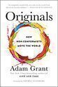 Originals: How Non-Conformists Move the World