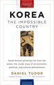 Korea: The Impossible Country: South Korea's Amazing Rise from the Ashes