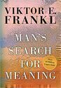 Man's Search for Meaning